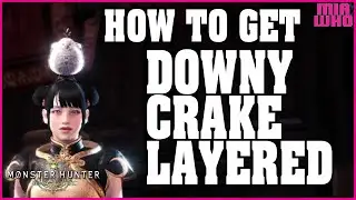 How to get Downy Crake Layered - Monster Hunter World: Iceborne