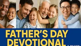 &ldquo;Father&rsquo;s Day Devotion | Honoring Godly Father&rsquo;s | 3-Minute Encouragement from Scripture&rdquo;