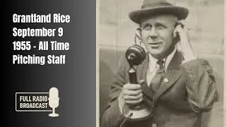 Grantland Rice September 9 1955 - All Time Pitching Staff