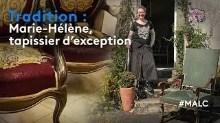 Artisanat : Marie-Hélène, tapissier d'exception