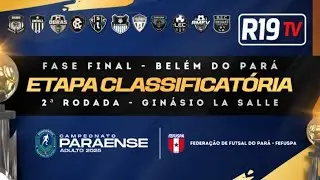 🔴 AO VIVO R19 TV |2&ordf; RODADA FASE FINAL PARAENSE ADULTO&nbsp;|&nbsp;LA SALLE