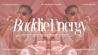 ✨ TOTAL BADASS! 💁&zwj;♀️ Baddie Energy Subliminal ⚡️ Magnetic + Unstoppable Confidence 🔥