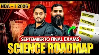 NDA 1 2026: Complete SCIENCE Roadmap ✅ Full Roadmap + Last 6 Months Plan + 100% Syllabus 🔥