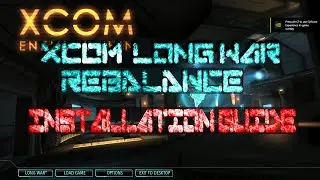 Long War Rebalance - Installation Guide (PC)