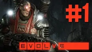 Evolve Big Alpha Gameplay Walkthrough Part 1 - DEALING THE DAMAGE (Assault Class)