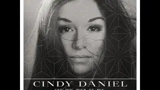 Cindy Daniel | Une Fois Pour De Bon