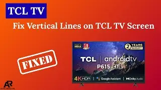 Устранение вертикальных линий на экране телевизора TCL &mdash; пошаговое руководство
