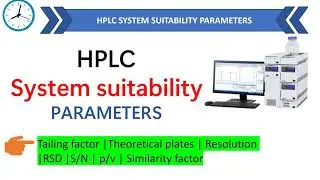 HPLC System Suitability Parameters | Tailing factor | Theoretical plates | resolution