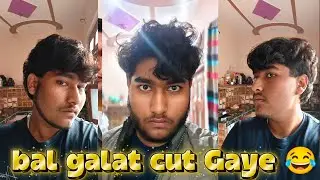  Bal galat cut Gaye 😂