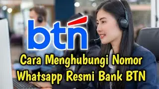How to Contact the Official WhatsApp/Wa Number of Bank BTN (State Savings Bank)