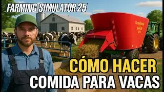 &iexcl;C&Oacute;MO HACER  Comida para VACAS en Farming Simulator 25! 🐄👩&zwj;🌾