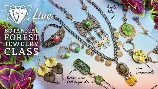 Botanical Forest LIVE Jewelry Technique Class