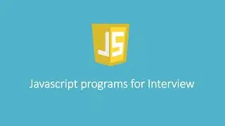 Top javascript programs for interviews