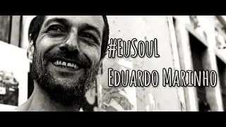 #EuSouL - Eduardo Marinho - Quando observo o que absorvo