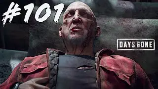 DAYS GONE Walkthrough - Ascending from the Underworld | Part-101 | Full Game Walkthrough