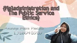 Maladministration and Public Service Ethics