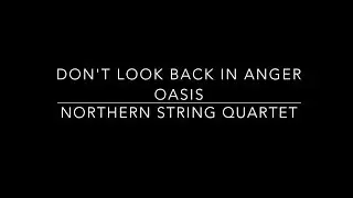 Don't Look Back In Anger - Oasis - Northern String Quartet