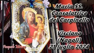Maria SS. Consolatrice del Carpinello Visciano (Napoli) 21 luglio 2024