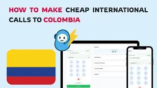How to Make Cheap International Calls to Colombia | Call Colombia Online Without an App