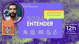 Envelhecimento Populacional - 03/11/2025 #BoraEntender