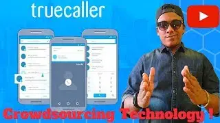 How Truecaller works ? Technology Behind Crowdsourcing !
