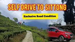Self Drive To Sittong  Darjelling | Sittong Road Condition Full Video #sittong #selfdrive