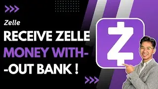 How to Receive Zelle Money Without Bank