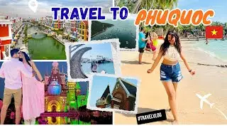 Ultimate Phu Quoc Travel Guide 2025 | 4D/3N Itinerary + Flights, Visa, Budget & Best Places