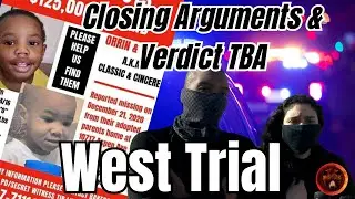 West Trial Verdict Today and Closing Arguments Recap