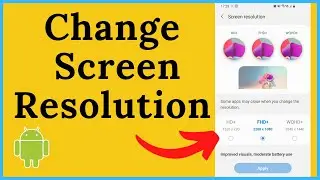 How to Change Screen Resolution to Android Phone 2021