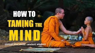 A Powerful Zen Story For Your Life - How to Taming the Mind