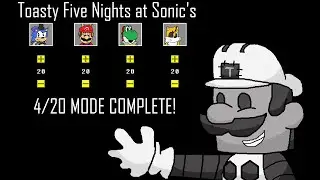 Toasty Five Nights at Sonic's | 4/20 MODE COMPLETE!