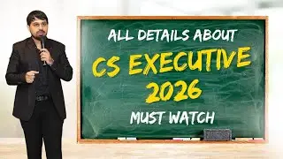 All details about CS Executive Course 2026!! Cut off Dates for Registration | Training | Fees etc.