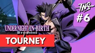 TNS UNI2 #6 Tourney (Gordeau, Merkava, Vatista, Hilda) Under Night Sys:Celes Top 8 Tournament