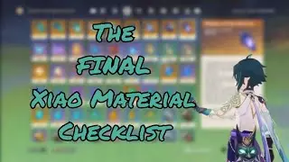 The FINAL Xiao Material Checklist