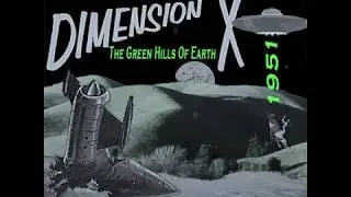 Dimension X The Green Hills Of Earth 1950
