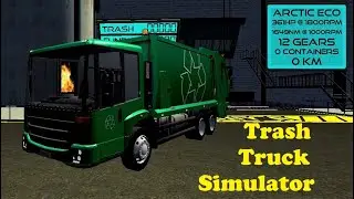 Bought New Trash Truck ARCTIC ECO | Trash Truck Simulator Gameplay