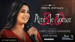 Mere Dholna 3.0 Karaoke | Shreya Ghoshal Karaoke | Ami Je Tomar 3.0 Unplugged Karaoke