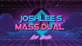 Joshlee MASS DUAL! | SlombieFX