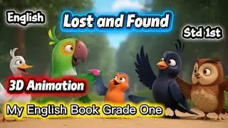 Lost and Found Std 1st English|Lost and Found English Story|3D Animated Video Lost and Found Story 
