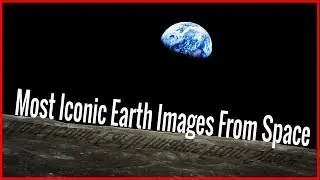Most Iconic Earth Images From Space |Curiousminds97