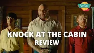 KNOCK AT THE CABIN Movie Review - Breakfast All Day