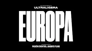Ultraligera - Europa (Video Oficial)