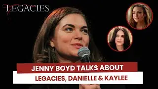 Jenny Boyd talks about working with Danielle Rose Russell, Lizzie & Sebastian and Legacies
