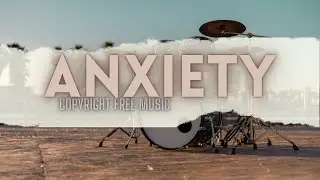 ANXIETY - NEFFEX || M&uacute;sica sin Copyright NCR 2023 - Facebook * YouTube * Twitch ✔️