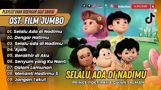SELALU ADA DI NADIMU - Prince Poetiray & Quinn Salman (OST “JUMBO