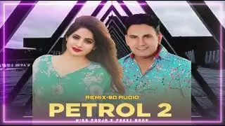 Petrol 2 (Remix+8D Audio 🎧) || Preet Brar Miss Pooja || Jind Bains || Punjabi Songs 