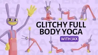 Glitchy Full Body Yoga | Jax x The Amazing Digital Circus