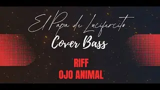 Ojo Animal - Riff - Cover Bass