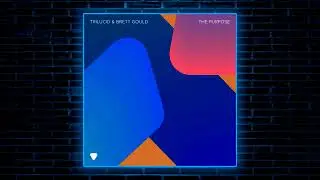 💖´ *•.¸♥¸.•  Trilucid & Brett Gould - The Purpose - Progressive Empire   •.¸♥¸.•*´💖